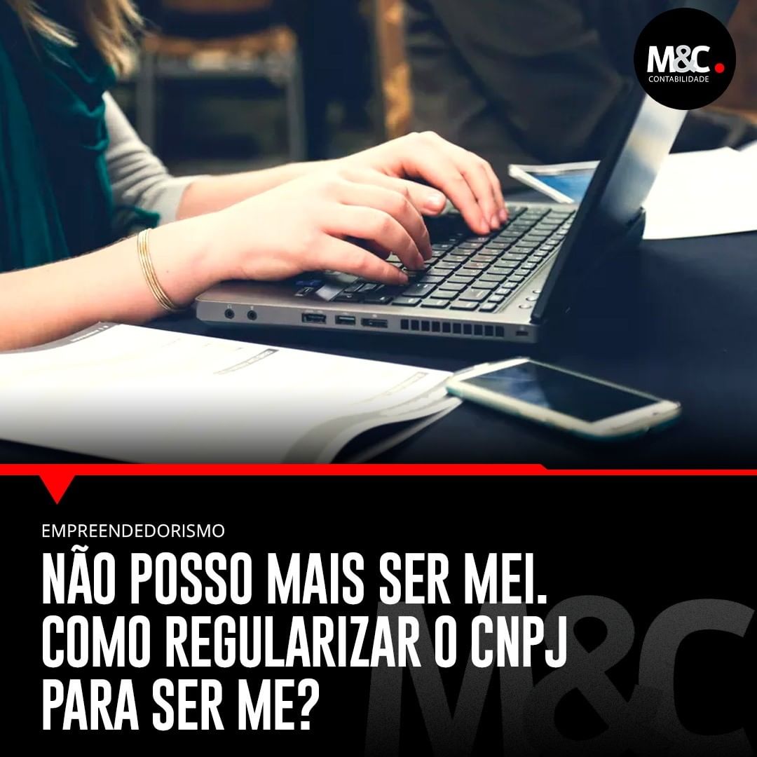 Não posso ser MEI. Como regularizar o CNPJ para ser ME?