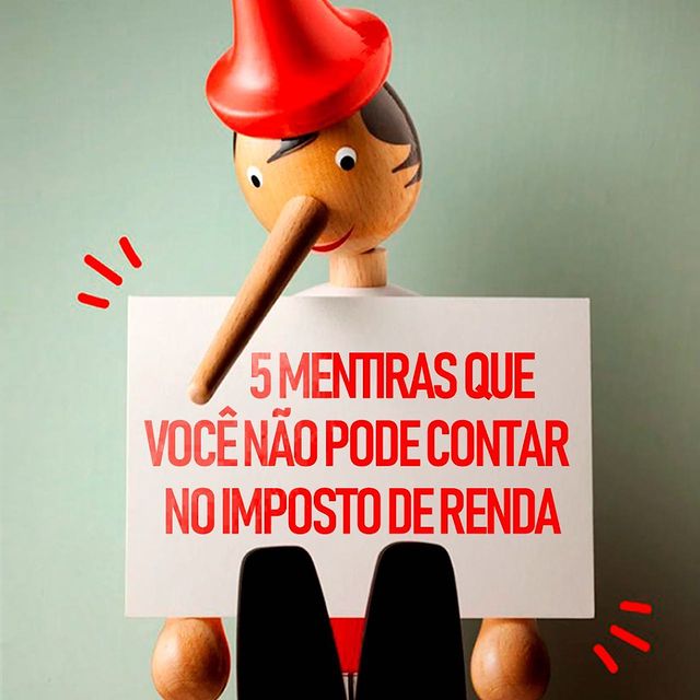 5 mentiras que você não pode contar no Imposto de Renda