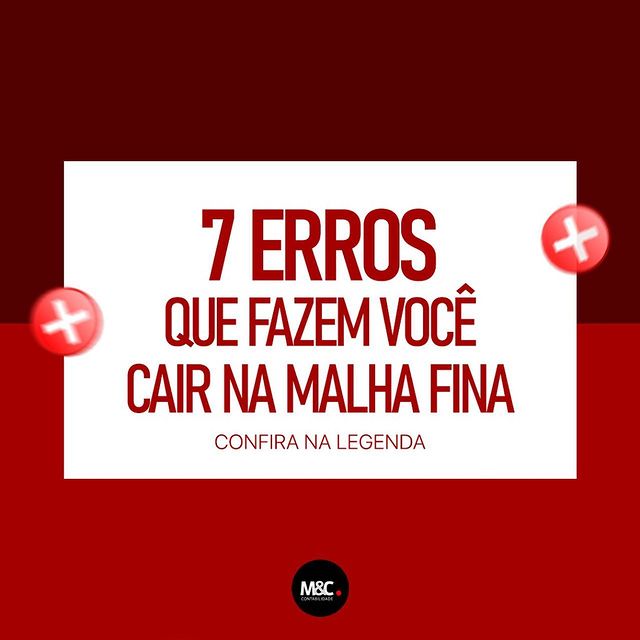 7 erros que fazem você cair na malha fina