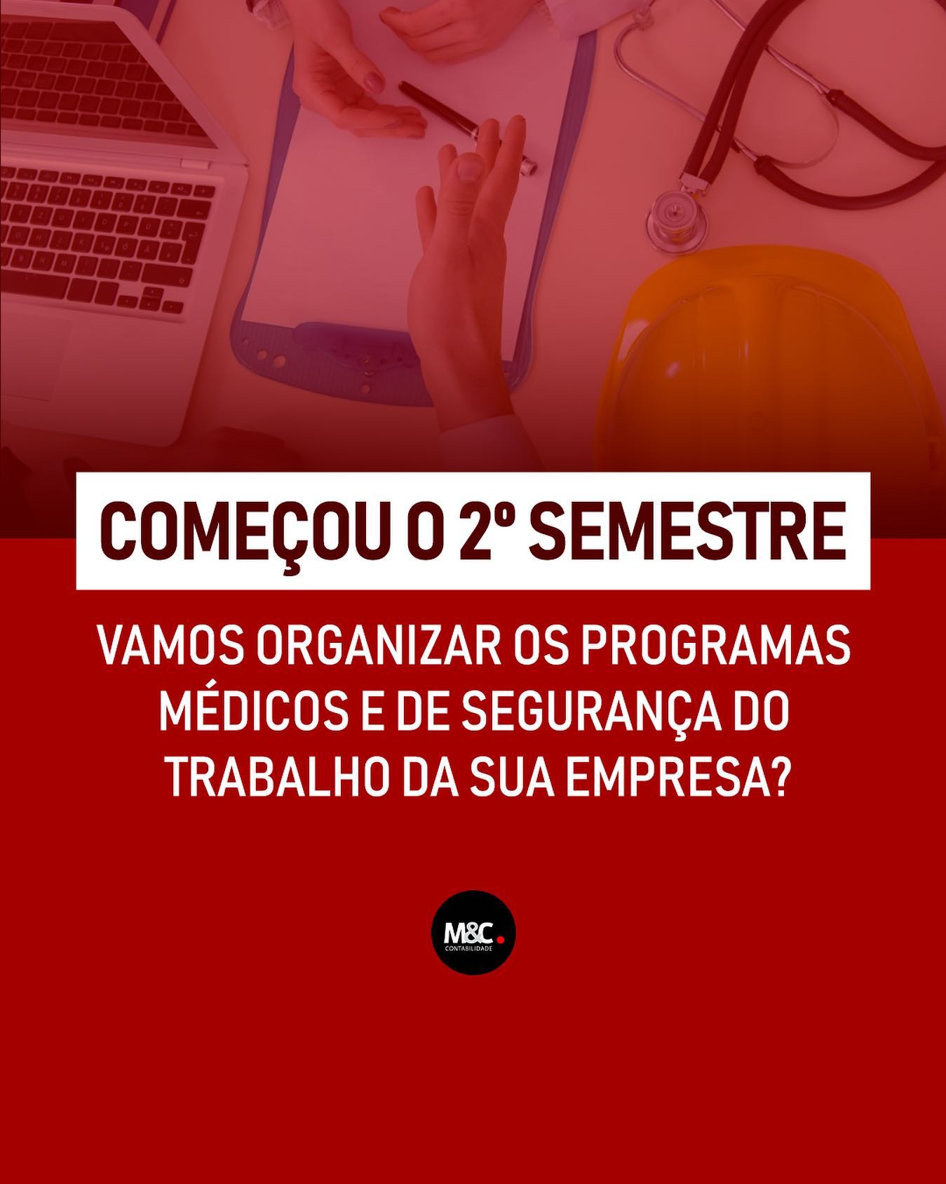 Começou o 2º Semestre! Vamos organizar os programas médicos e de segurança do trabalho da sua empresa?